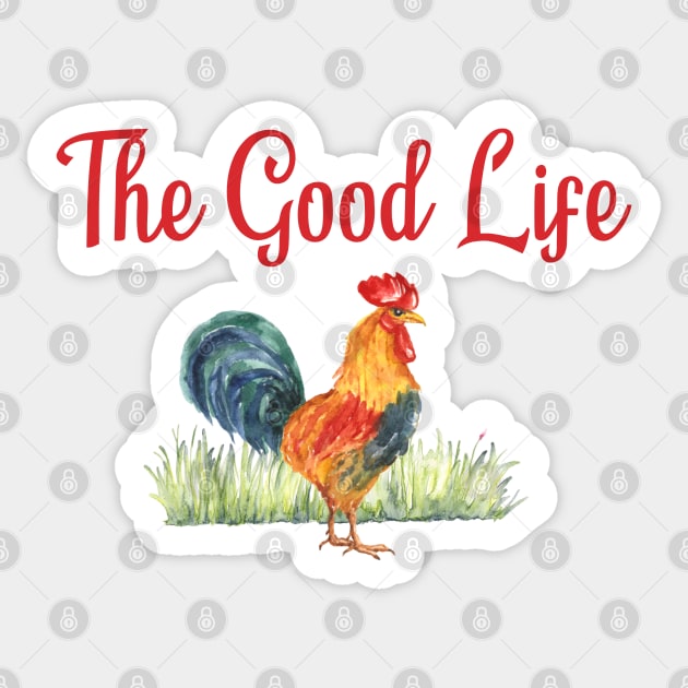 Rooster Gift The Good Life Farmer Tee Farm Design Sticker by InnerMagic